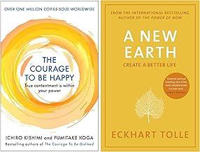A New Earth: The life-changing follow up to The Power of Now & Courage to be Happy: True Contentment Is Within Your Power