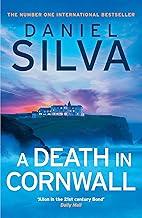 A Death in Cornwall: A gripping spy thriller from the New York Times bestselling master of intrigue: Book 24 (Gabriel Allon)
