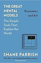 The Great Mental Models: Economics and Art