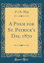 A Poem for St. Patrick's Day, 1870 (Classic Reprint)