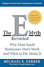 The E-Myth Revisited : Why Most Small Businesses Don't Work and What to Do About It
