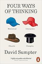 Four Ways of Thinking: Statistical, Interactive, Chaotic and Complex