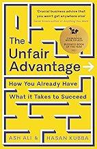 THE UNFAIR ADVANTAGE: HOW YOU ALREADY HAVE WHAT IT TAKES TO SUCCEED