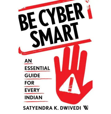 Be Cyber Smart: An Essential Guide for Every Indian