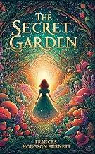 The Secret Garden [Premium Paperback] | A Classic Tale of Transformation, Friendship & Magic | Fantasy Fiction Books for Children | Classic Novels for Teenagers | Storybooks for Kids 9-12 in English