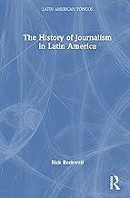 The History of Journalism in Latin America