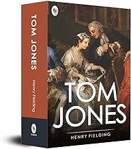 Tom Jones by Henry Fielding - Classic English Novel,Comic Fiction,18th Century Literature,Satirical Social Commentary,Adventurous Fiction Novel,Explore Themes of Love, Deception, & Wit