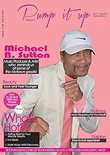 Pump it up Magazine - Michael B. Sutton Gold & Platinum Music Producer & Artist Who Reminds us of The Motown Greats!