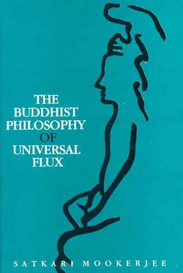 Buddhist Philosophy of Universal Flux