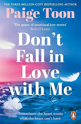 Don't Fall in Love With Me: The unforgettable new second-chance romance from the