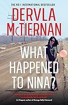 What Happened to Nina?: The heart-breaking, gripping new psychological crime thriller from the internationally bestselling author