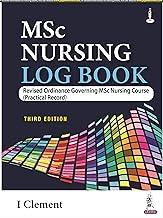 MSC NURSING LOG BOOK: REVISED ORDINANCE GOVERNING MSC NURSING COURSE (PRACTICAL RECORD)