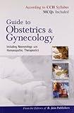 Guide to Obstetrics  Gynecology: Including Neonatology with Homoeopathic Therapeutics: 1