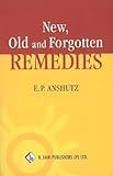 New, Old and Forgotten Remedies