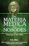 The Materia Medica of the Nosodes with Provings of the X-Ray