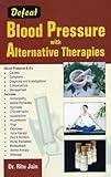 Defeat Blood Pressure: 1 (Defeat Series)