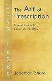The Art of Prescription  Second Prescription, Follow up, Posology
