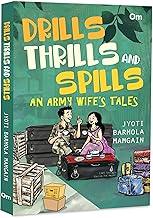 Drills Thrills and Spills - An Army Wife's Tales | Life as an Indian Army Wife | Memoir of Military Culture | Soldier's Life