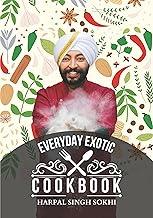 Everyday Exotic Cookbook : Explore Global Flavors in Your Kitchen | Bringing World Cuisine to Your Table | Unlock Culinary Delights at Home