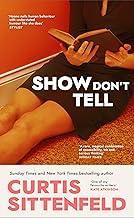 Show Don't Tell: From the Sunday Times bestselling author of Romantic Comedy