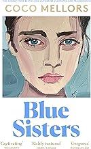 Blue Sisters: The highly-anticipated new novel from the Sunday Times bestselling author of Cleopatra and Frankenstein