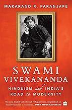 Swami Vivekananda: Hinduism and India's Road to Modernity