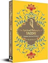 The Spiritual Philosophy of Tagore, Greatest Spiritual Wisdom