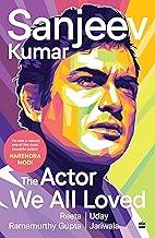 Sanjeev Kumar : The Actor We All Loved