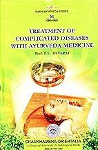 Treatment of Complicated diseases with Ayurveda Medicine