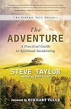 The Adventure: A Practical Guide to Spiritual Awakening (An Eckhart Tolle Edition)