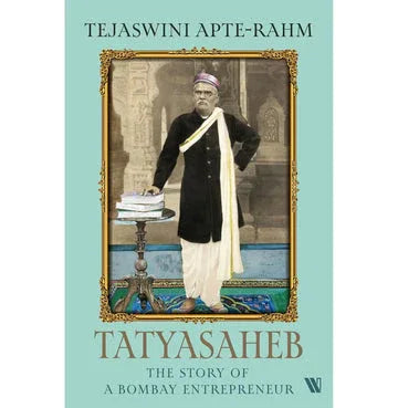 Tatyasaheb: The Story of a Bombay Entrepreneur