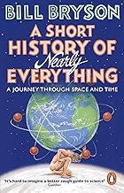 Short History Of Nearly Everything, A (Bryson)