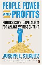 People, Power, and Profits: Progressive Capitalism for an Age of Discontent
