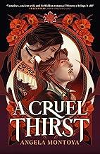 A Cruel Thirst: Buffy meets Zorro in this hot new YA romantasy novel!