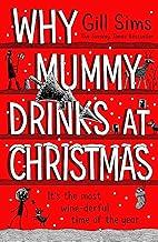 Why Mummy Drinks at Christmas