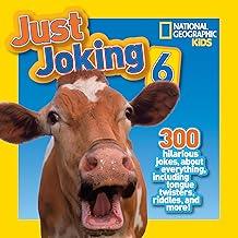 Just Joking 6: 300 Hilarious Jokes, about Everything, including Tongue Twisters, Riddles, and More!