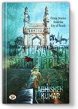Hyderabad Crime Files | Crime Stories from the City of Pearls | Crime Thriller | Police Procedural | Cybercrime Mystery | Indian Detective Fiction | Psychological Suspense | Women IPS Protagonist | Hyderabad Crime Novel