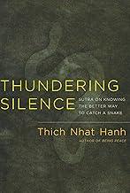 Thundering Silence: Sutra on Knowing the Better Way to Catch a Snake