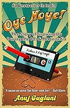 Oye Hoye! The Story of Growing up during the 80s & 90s in India