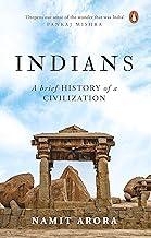 Indians: A Brief History of a Civilizati