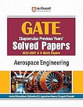 Arihant GATE Aerospace Engineering For 2026 Exam | Chapterwise Previous Years' Solved Papers | Covers 2025-2007 PYQs + 6 Mock Paper