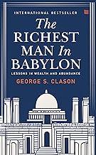 The Richest Man in Babylon I George S. Clason [Premium Paperback]: Transform your Personal Finances|Psychology of Money and Wealth Creation | Self Help Classic | Timeless Financial Wisdom