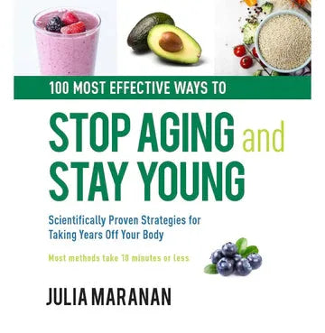 100 Most Effective Ways To Stop Aging And Stay Young