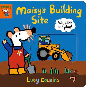 Maisy'S Building Site: Pull, Slide And Play!