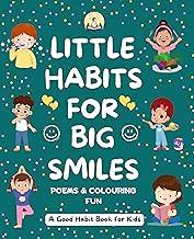Little Habits for Big Smiles - Poems & Colouring Fun - A Good Habit Book for Kids