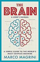 THE BRAIN: A USER'S MANUAL