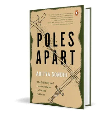 Poles Apart: The Military And Democracy In India And Pakistan