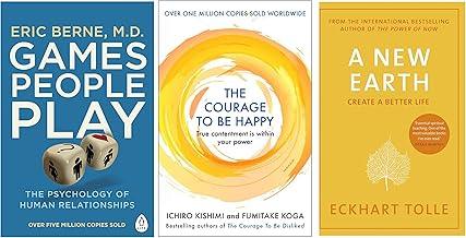 A New Earth & Games People Play & Courage to be Happy: True Contentment Is Within Your Power (Courage To series)