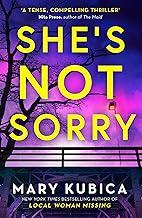 She's Not Sorry: The pulse-pounding new psychological crime thriller for 2024 from the Kindle bestselling author of Just the Nicest Couple