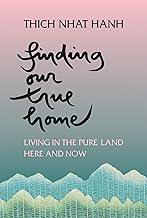 Finding Our True Home: Living in the Pure Land Here and Now